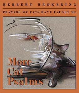 More Cat Psalms: Prayers My Cats Have Taught Me