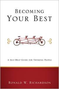 Becoming Your Best: A Self-Help Guide for Thinking People