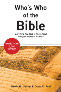 Who's Who of the Bible: Everything You Need to Know about Everyone Named in the Bible