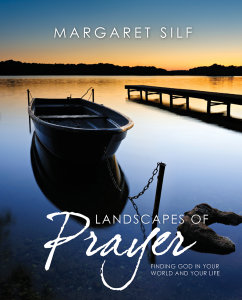 Landscapes of Prayer: Finding God in Your World and Your Life