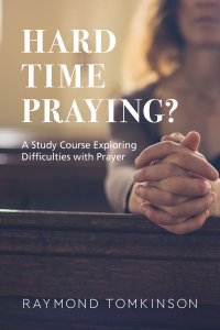 Hard Time Praying? A Study Course Exploring Difficulties with Prayer