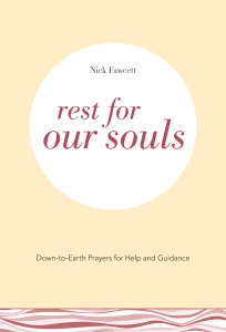 Rest for Our Souls: Down-to-Earth Prayers for Help and Guidance