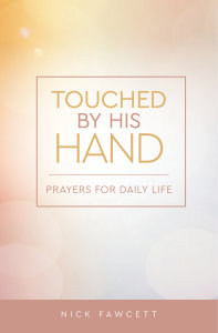 Touched by His Hand: Prayers for Daily Life