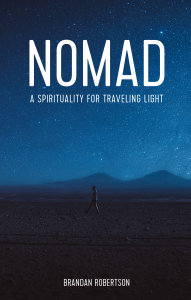 Nomad: A Spirituality for Traveling Light