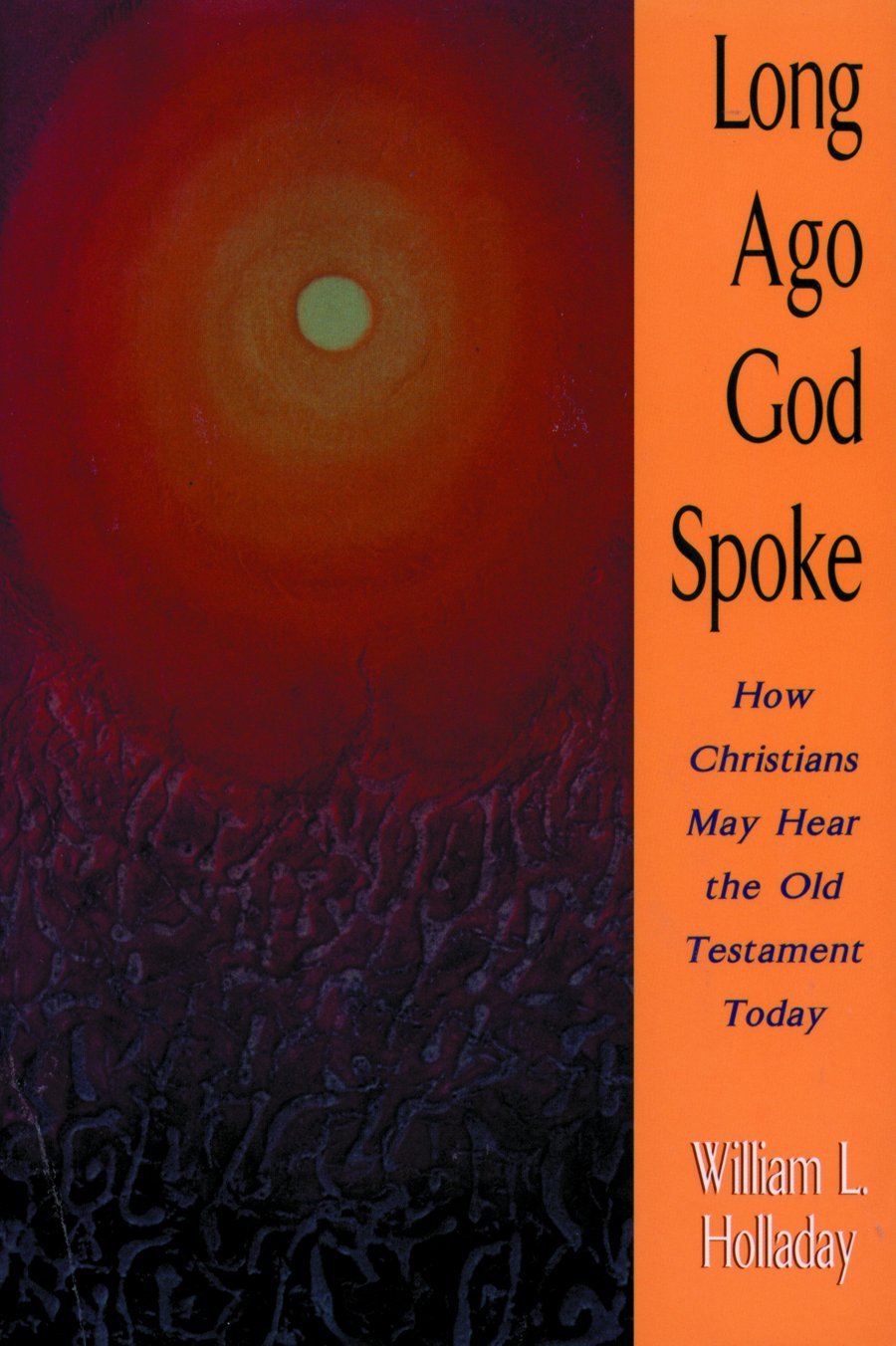 Long Ago God Spoke: How Christians May Hear the Old Testament Today