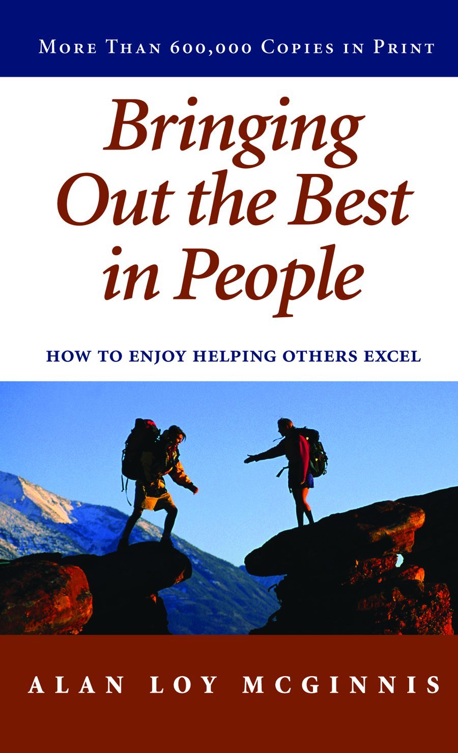 Bringing Out the Best in People: How to Enjoy Helping Others Excel