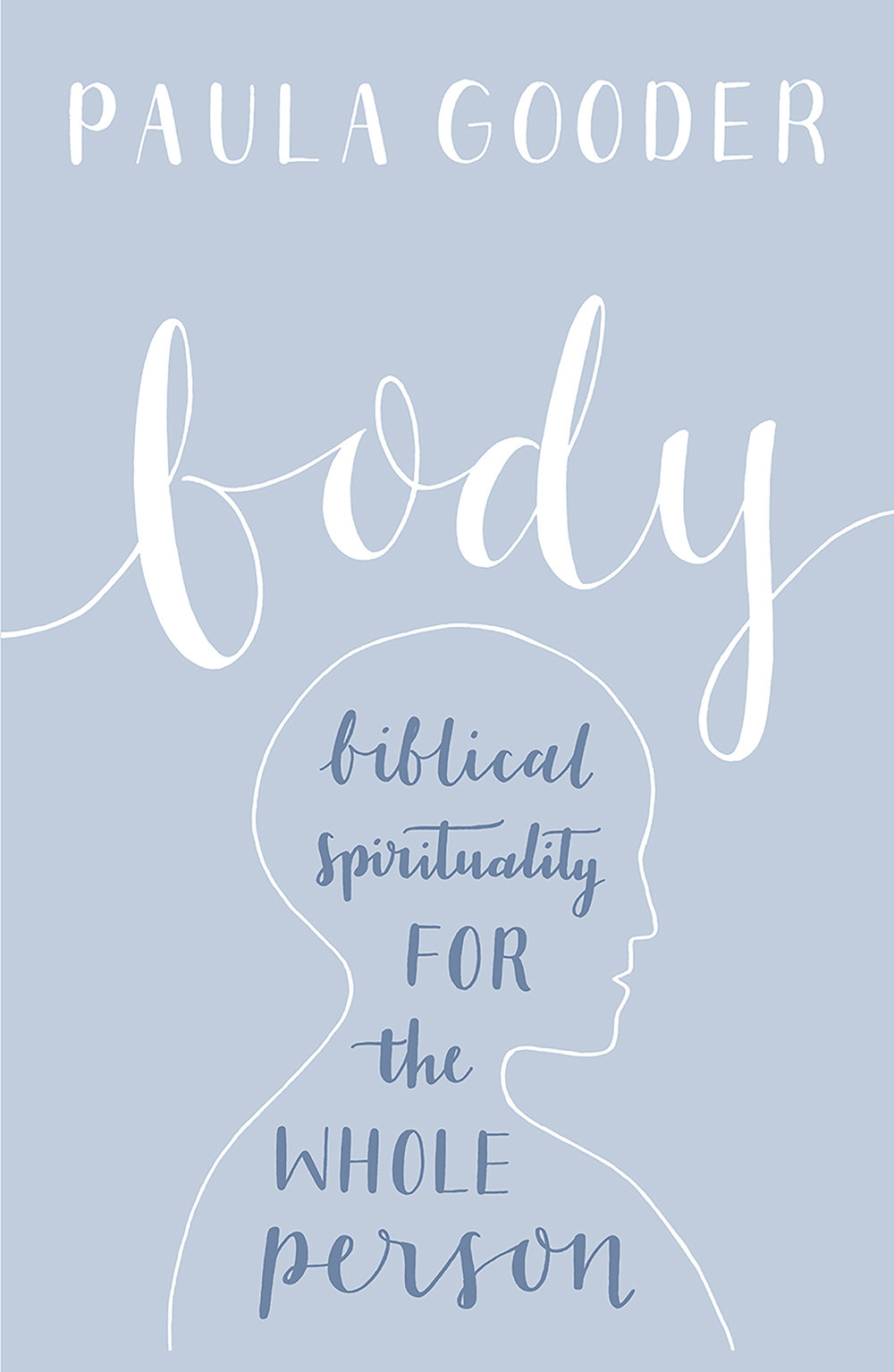 Body: A Biblical Spirituality for the Whole Person