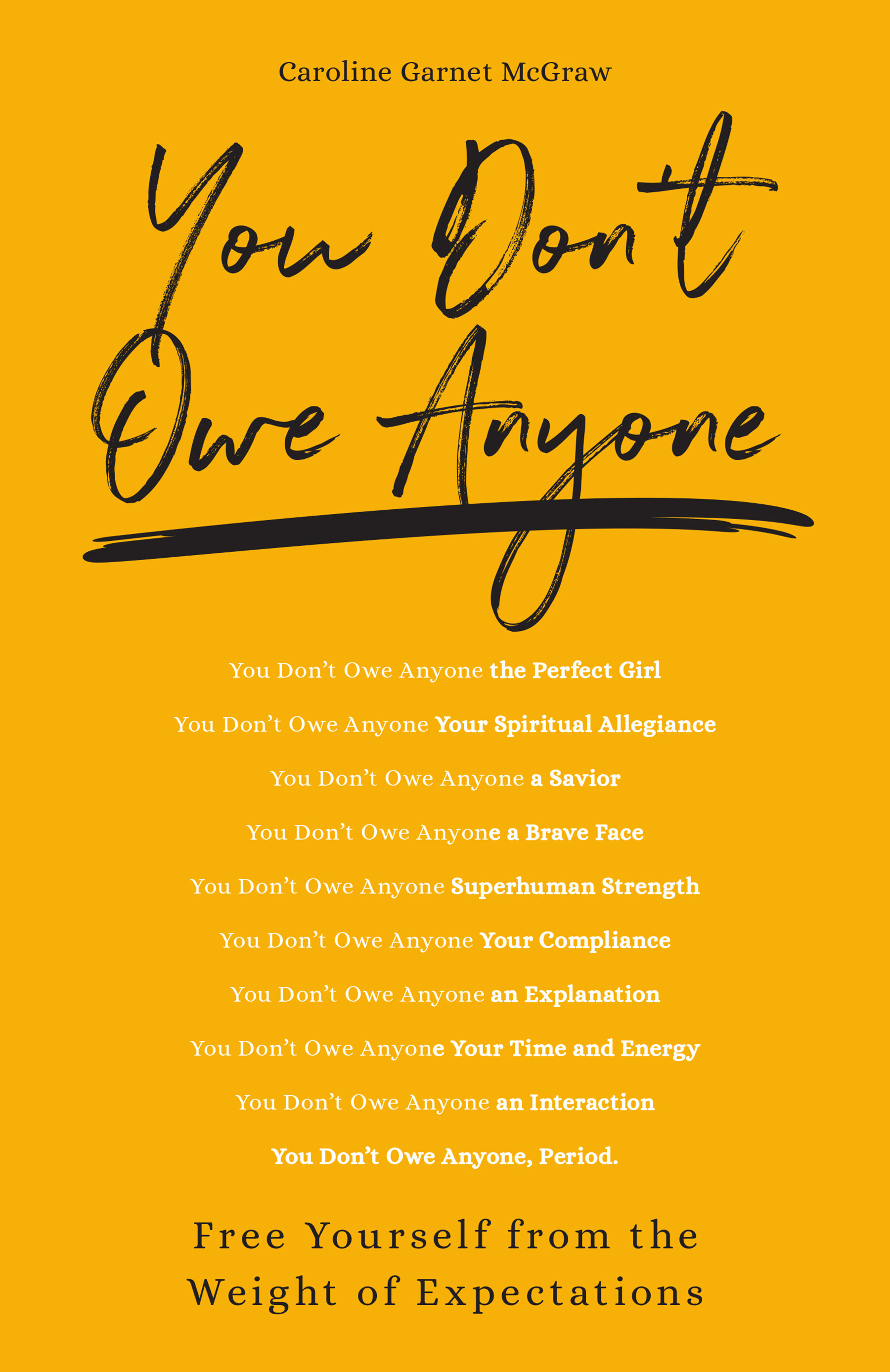 You Don't Owe Anyone: Free Yourself from the Weight of Expectations