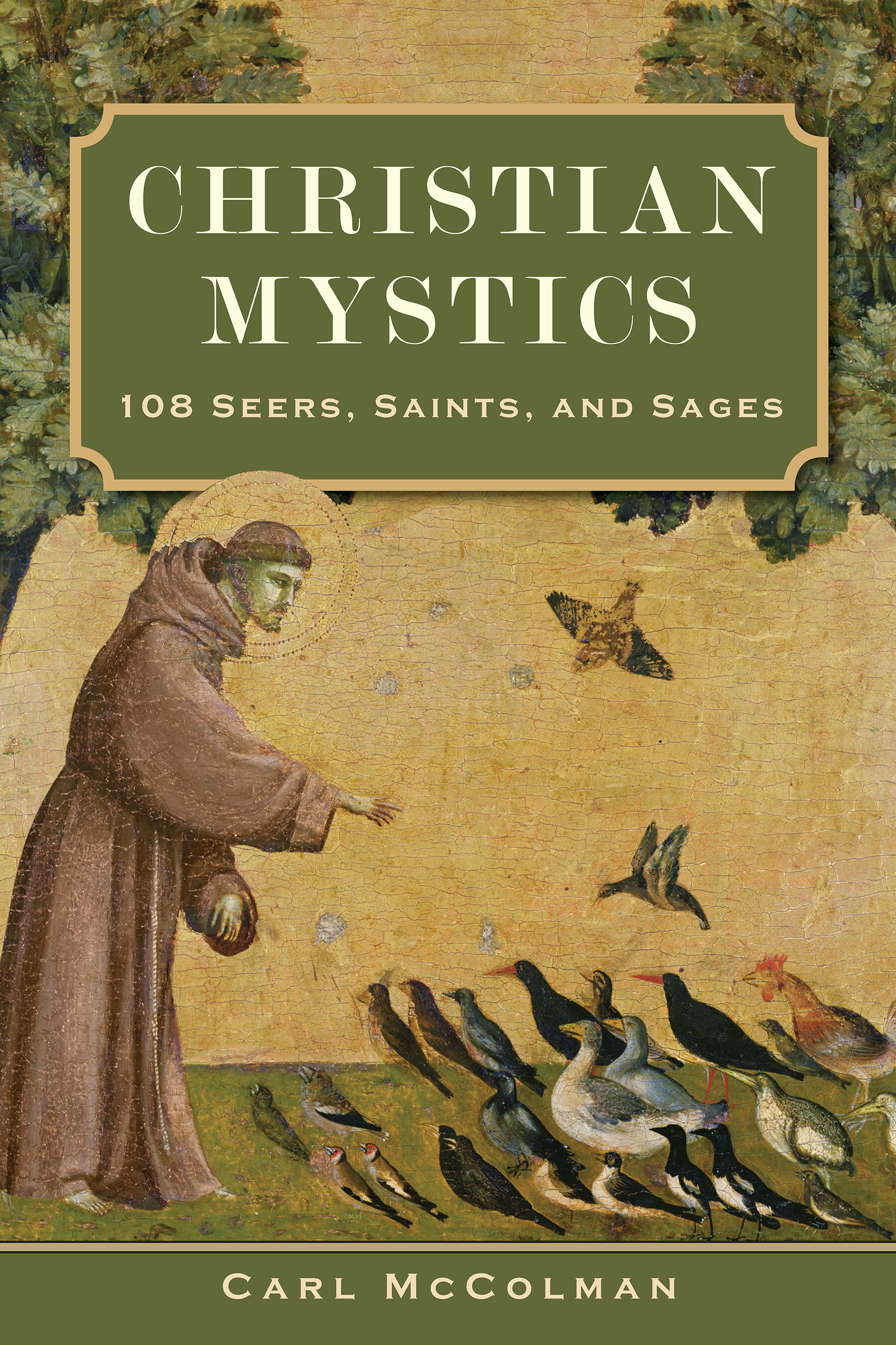 Christian Mystics: 108 Seers, Saints, and Sages | Broadleaf Books