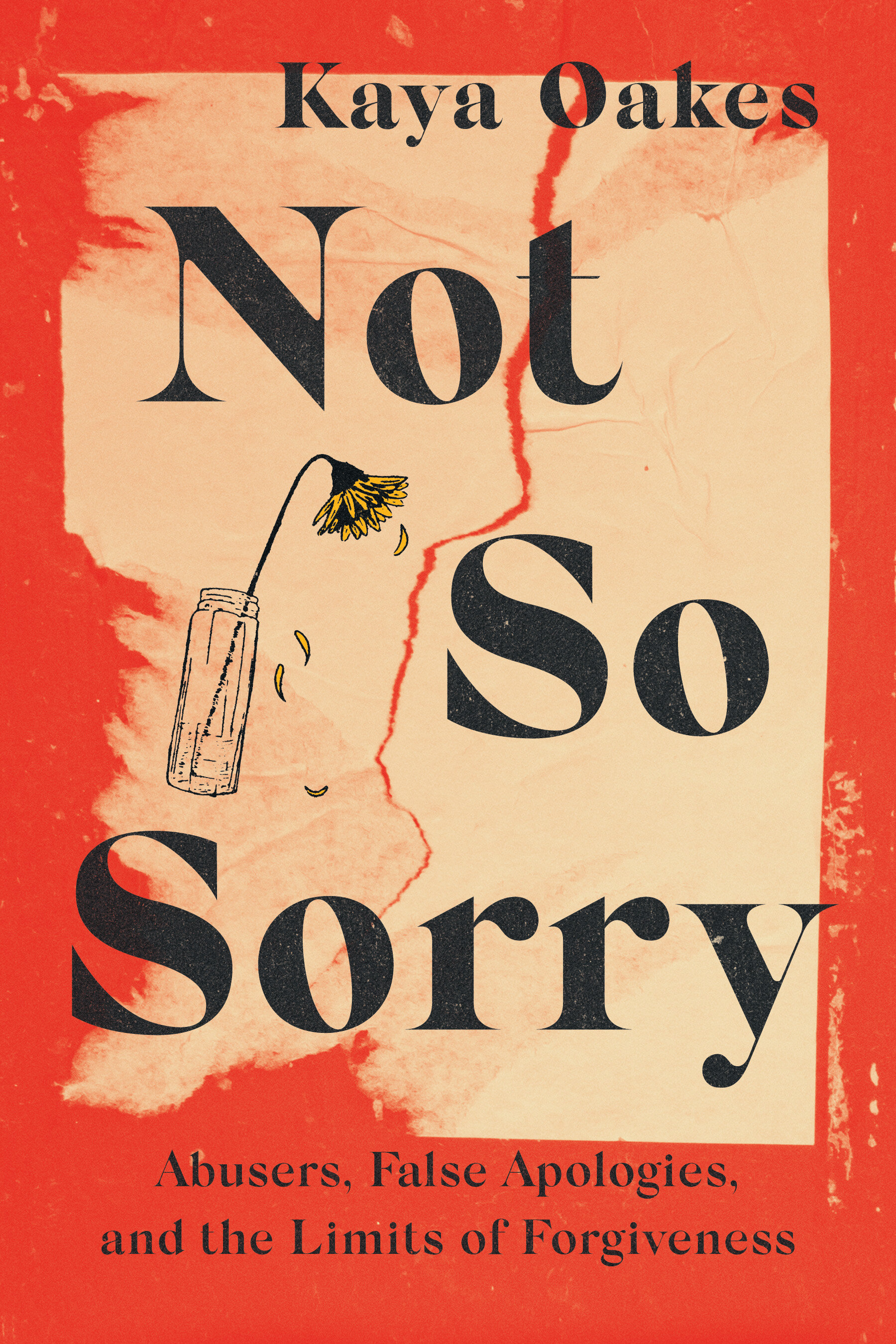 Not So Sorry: Abusers, False Apologies, and the Limits of Forgiveness