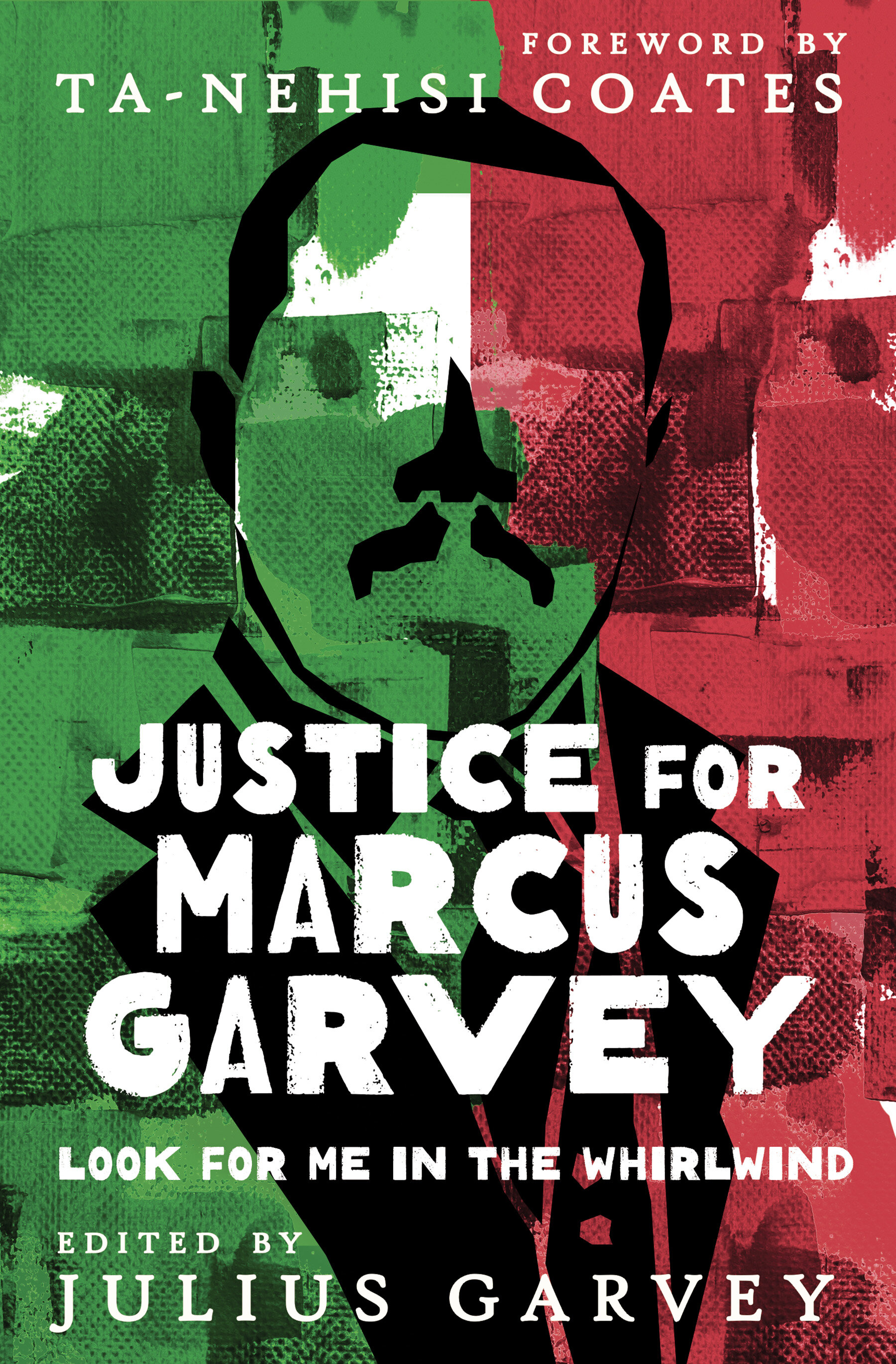 Justice for Marcus Garvey: Look for Me in the Whirlwind