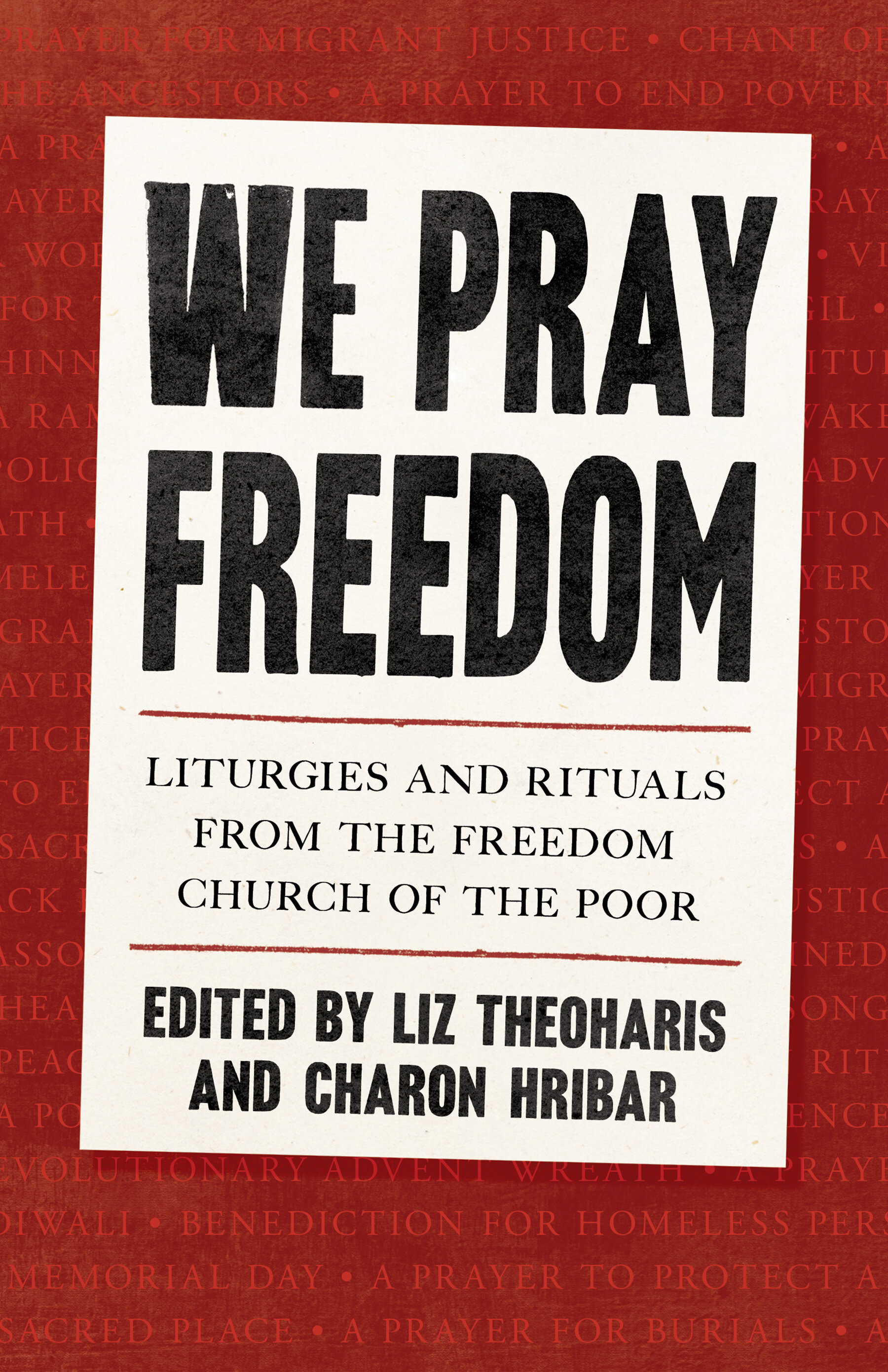 We Pray Freedom: Liturgies and Rituals from the Freedom Church of the Poor