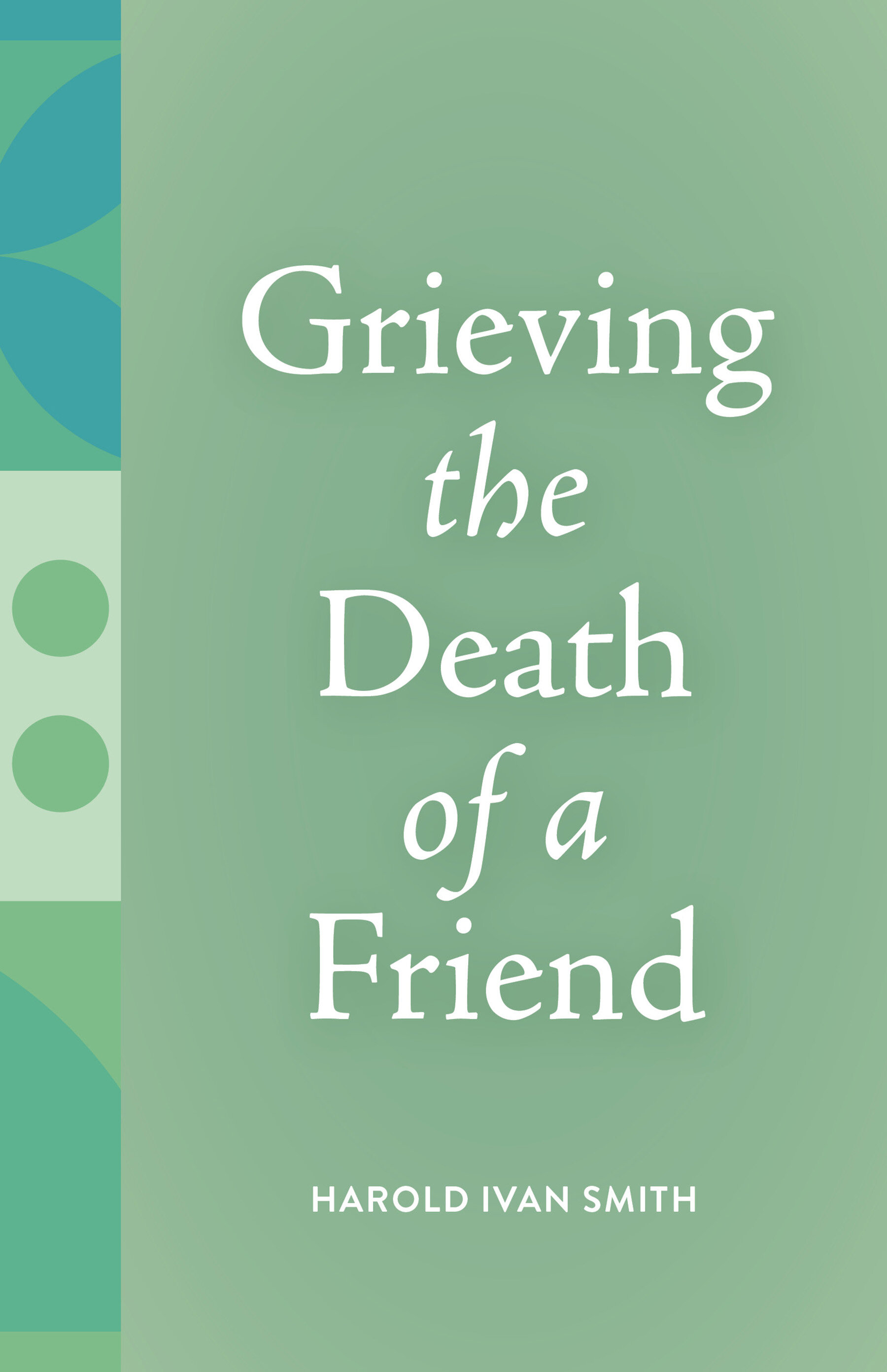 Grieving the Death of a Friend