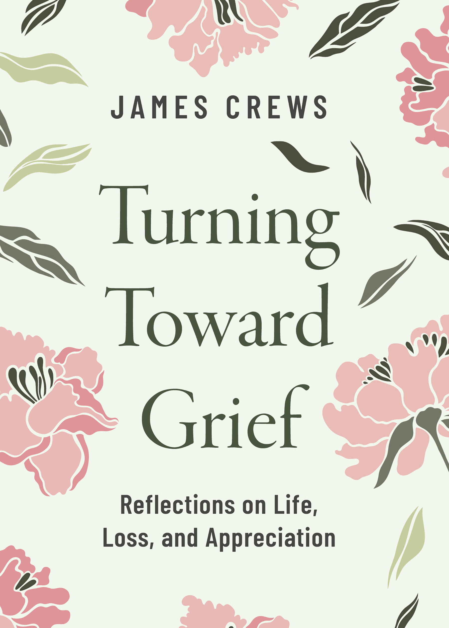 Turning Toward Grief: Reflections on Life, Loss, and Appreciation