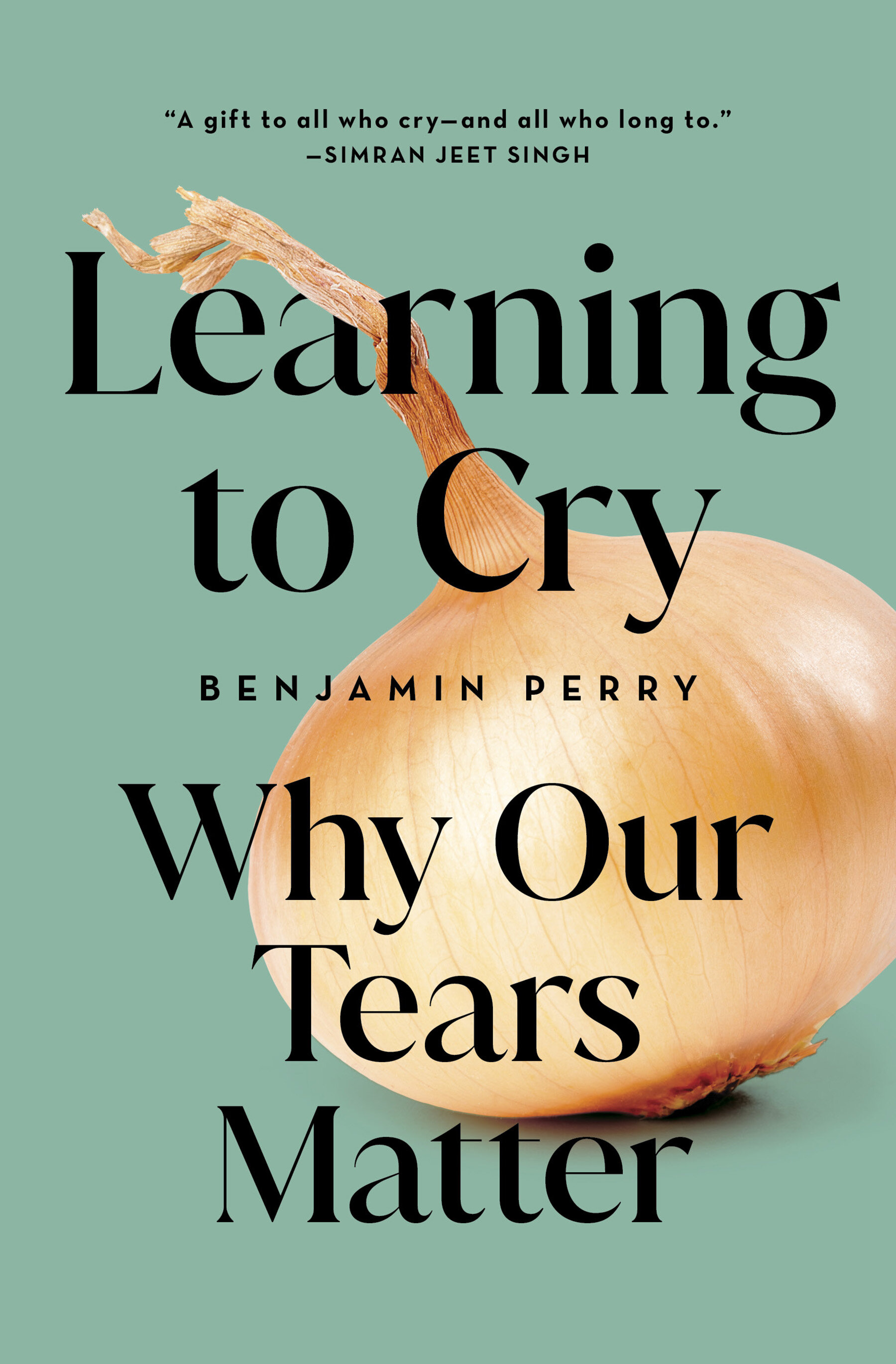 Learning to Cry: Why Our Tears Matter