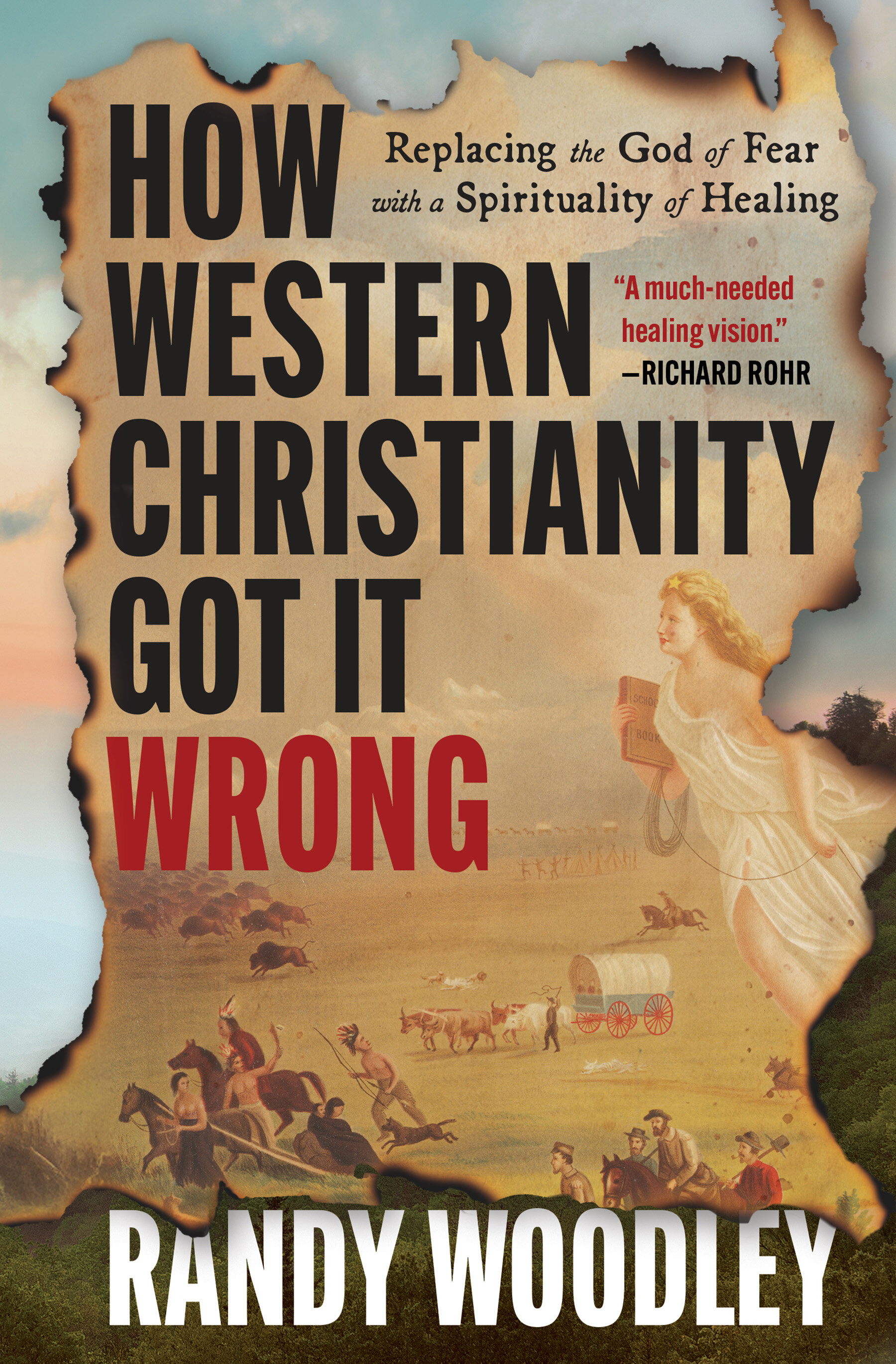 How Western Christianity Got It Wrong: Replacing the God of Fear