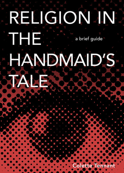 Religion in The Handmaid's Tale: A Brief Guide