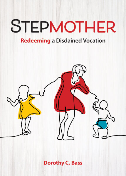 Stepmother: Redeeming a Disdained Vocation