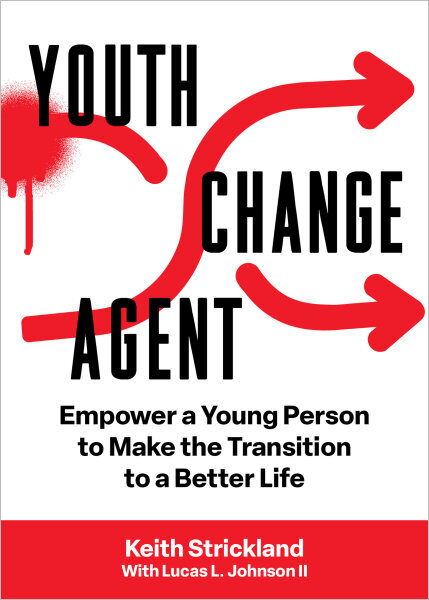 Youth Change Agent: Empower a Young Person to Make the Transition to a Better Life