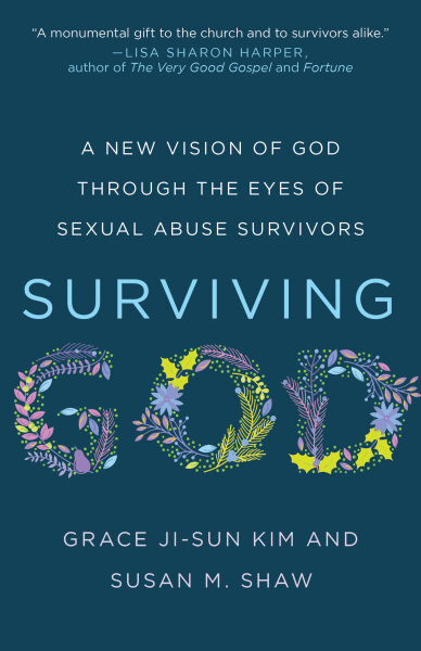 Surviving God: A New Vision of God through the Eyes of Sexual Abuse Survivors