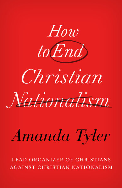 How to End Christian Nationalism